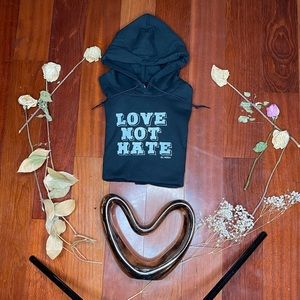 LOVE NOT HATE hoodie